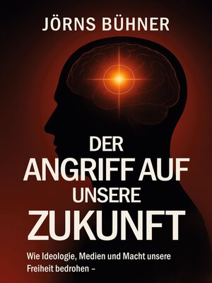cover image of Der Angriff auf unsere Zukunft
